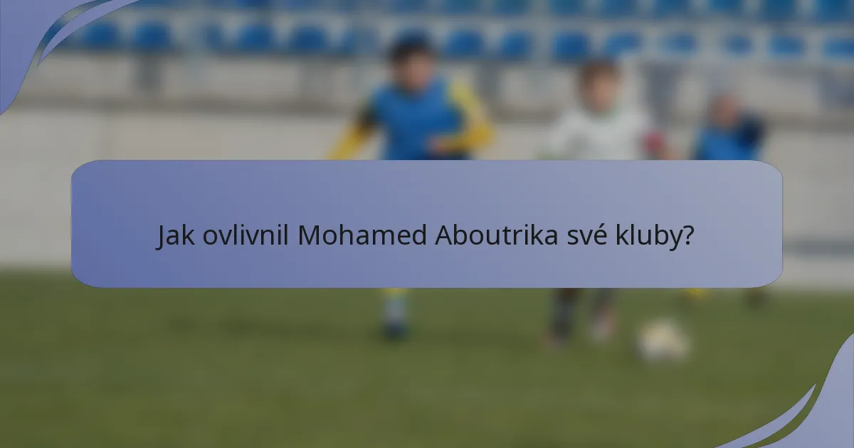 Jak ovlivnil Mohamed Aboutrika své kluby?