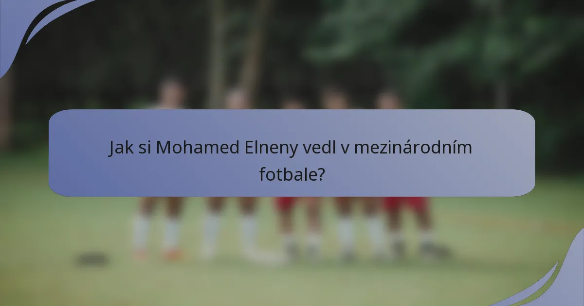 Jak si Mohamed Elneny vedl v mezinárodním fotbale?